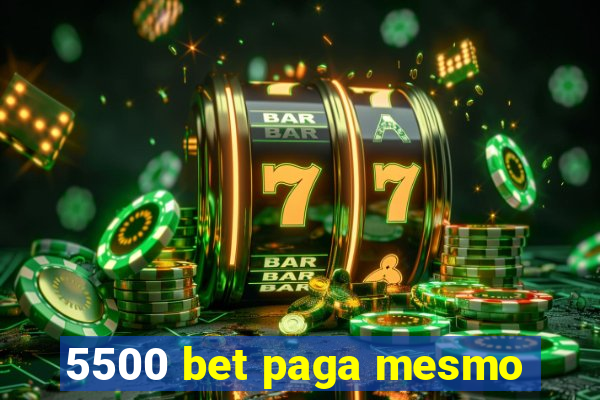 5500 bet paga mesmo